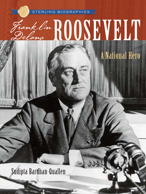 Title details for Franklin Delano Roosevelt by Sudipta Bardhan-Quallen - Available